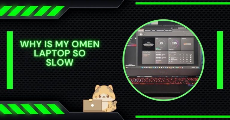 Why Is My Omen Laptop So Slow