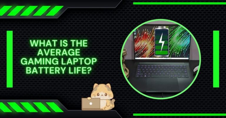 What Is The Average Gaming Laptop Battery Life?